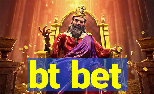 bt bet